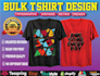 do awesome bulk t shirt design