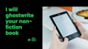 ghostwrite your nonfiction books