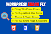 fix wordpress issues, critical errors, and any bugs