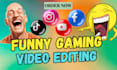edit gaming videos, funny montages, and highlights
