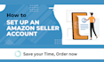 help you to get your amazon seller account