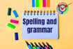 proofread, grammar check, edit and spell check your document