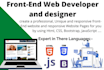 be your front web developer and designer
