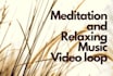make meditation and relaxing music video loop