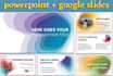 design or edit google slides and powerpoint presentation