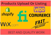do manually 500 products upload on your shopify woocommerce wix store