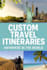 create a custom travel itinerary for your dream vacation