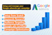 set up and manage  your google ads adwords  PPC campaigns