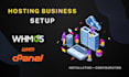 setup full web hosting, reseller business with setup whmcs
