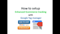 setup GTM, ga ga4, and ecommerce tracking