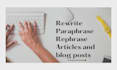 manually rewrite and paraphrase blogs and SEO articles