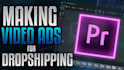 create high converting dropshipping facebook and meta video ads
