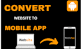 convert website to android and ios app in 30 mintues