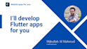 develop android and ios app using flutter for you