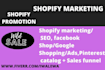 be your shopify store manager, shopify marketing and promotion