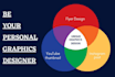 be your personal graphic designer