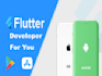be your flutter developer for ios and android flutter app development