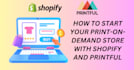 setup print on demand shopify store