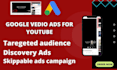 create and setup google vedio ads campaign with new updates