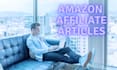 write amazon affiliate articles