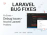 fix laravel bugs, errors, and broken apis