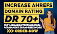 increase ahrefs domain rating DR 70 plus