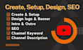 create and setup youtube channel with upload videos