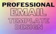 provide mailchimp email template design