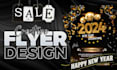 create unique, eye catchy flyer, poster for business, party or event