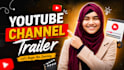 create a youtube channel trailer for you