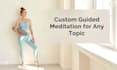 create custom guided meditation videos