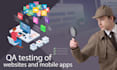 do professional QA testing of websites and mobile apps