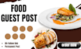 provide quality food guest post on  food blogs