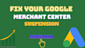reactivated google merchant center and fix misrepresentation