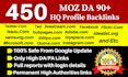 do 450 high da 90 to 99 SEO dofollow profile backlinks for manual link building