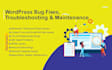 do wordpress bug fixes, troubleshooting, and maintenance