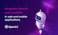 create custom web and mobile apps using openai and chatgpt