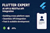be your flutter API integration developer for android and ios apps