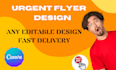 design an urgent flyer in 4 hours using canva pro