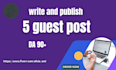 write article blog post and publish 5 guest post on high da website