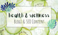 write health and wellness blogs with SEO optimization
