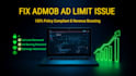 give consultancy to fix admob app ads limit issues and increase earning