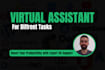 be your professional virtual assistant