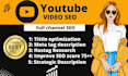 be your  best youtube video SEO and promotion specialist