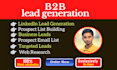do b2b leads, data entry, web research, email collecting and linkedin reasearch