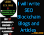 write SEO blockchain, crypto, metaverse, web3, nfts, tech blogs and articles