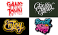 do typography, t shirt, logo, modern, retro, graffiti or any text design