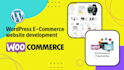 design a wordpress woocommerce website or ecommerce online store