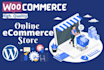 build wp ecommerce store and do woocommerce customization