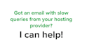 optimize your mysql and mariadb slow queries